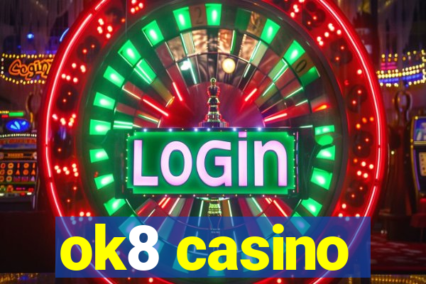 ok8 casino